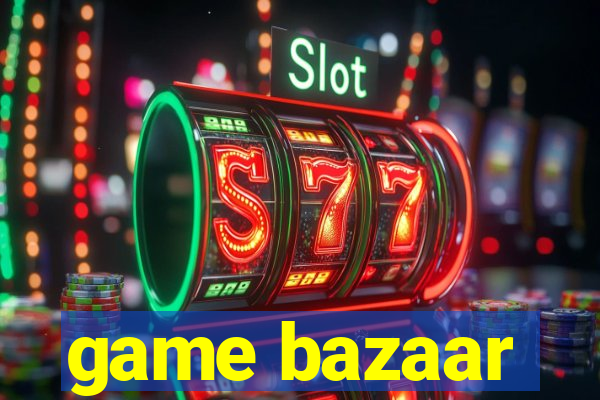 game bazaar